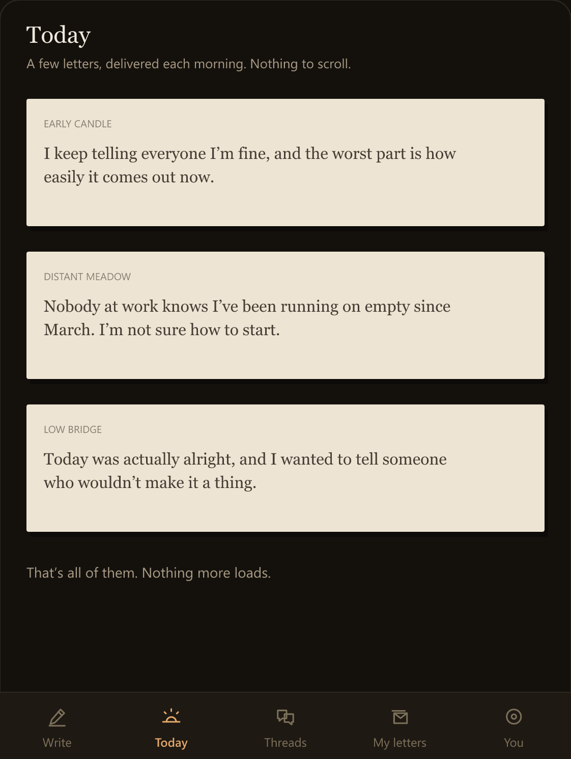 Wren's Today screen: three short letters waiting as a small stack of paper, ending with “That’s all of them. Nothing more loads.”